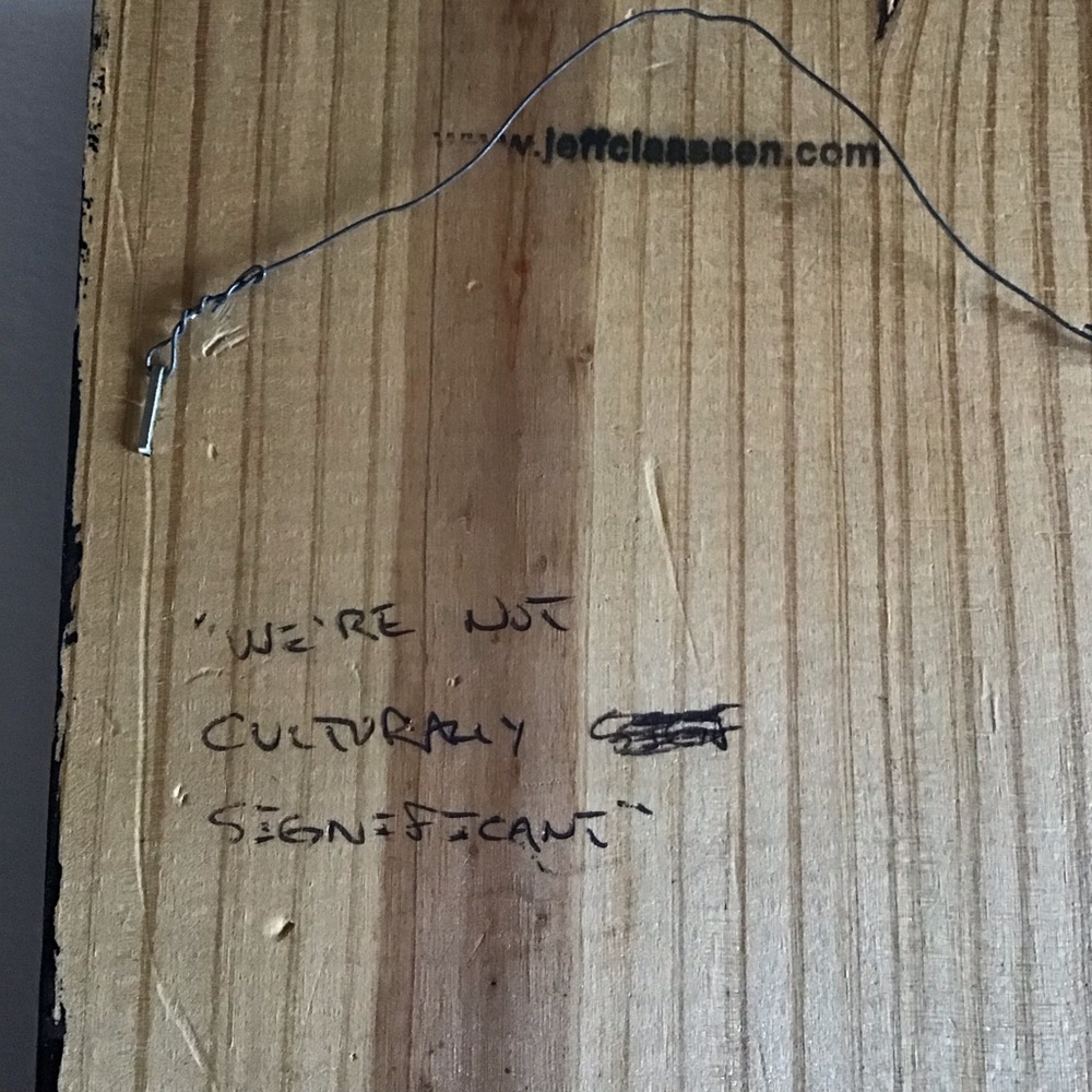 Quirky Artwork on Wood by Jeff Claassen: We Are Not Culturally Significant - Picture 5 of 6